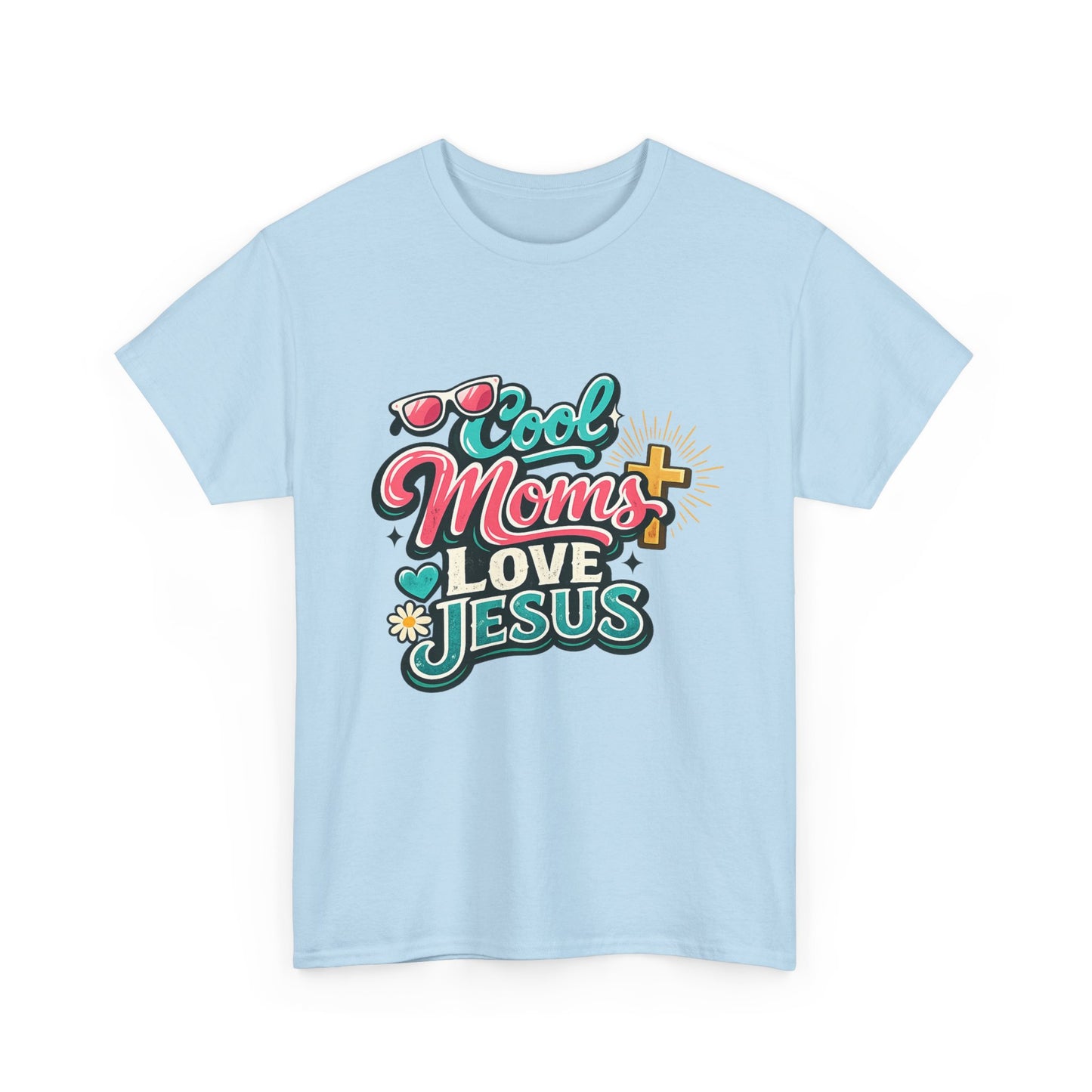 Cool Mom Love Jesus Tee
