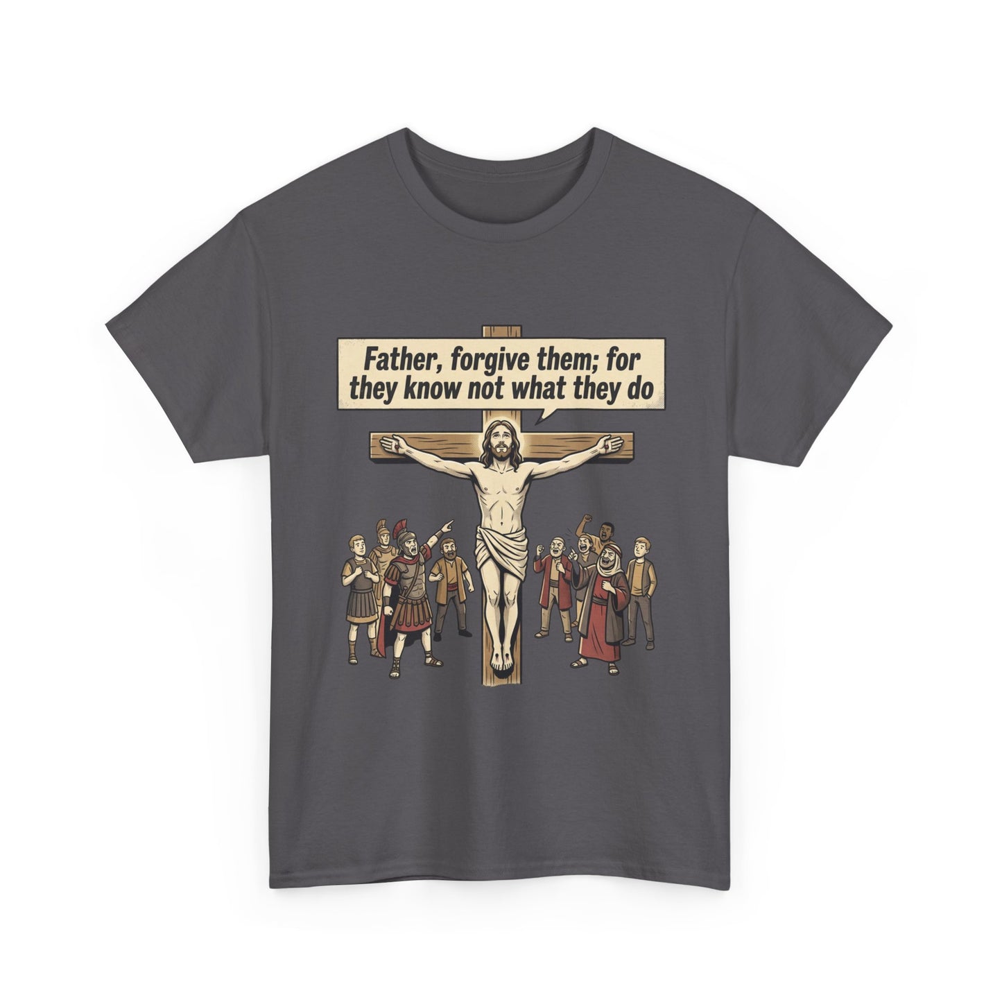 Father Forgive Them Shirts