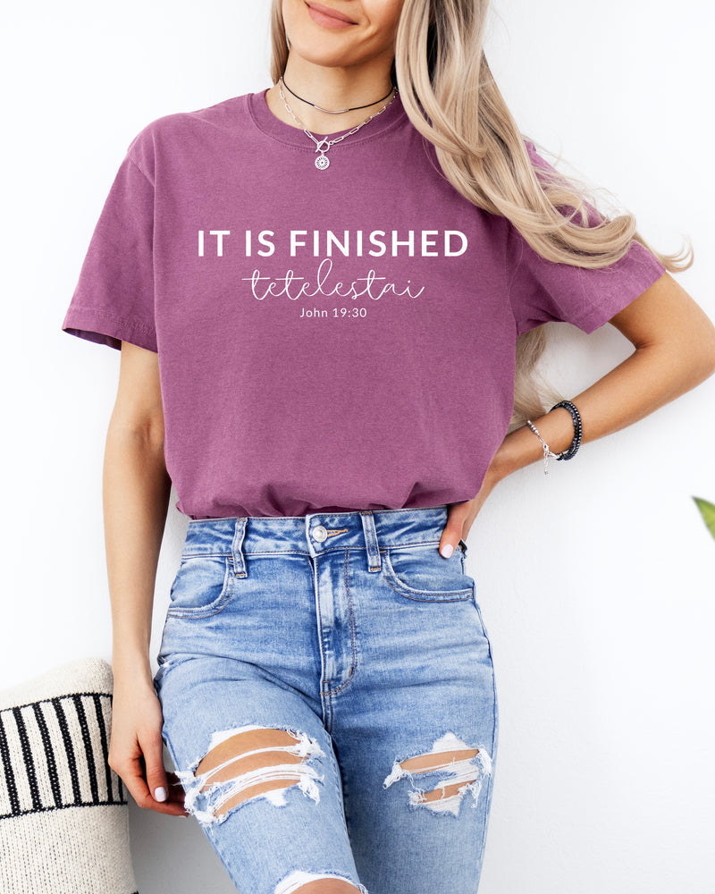 It is Finished Christian Easter Garment Dyed T Shirt